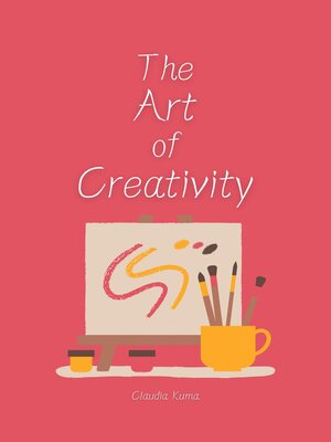cover image of The Art of Creativity